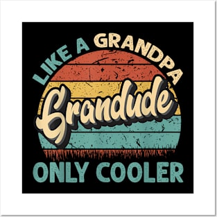 Grandude Like A Grandpa Only Cooler Dad Fathers Day Posters and Art